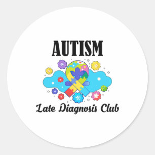 Autism Late Diagnosis Club - Autism Awareness 1 Classic Round Sticker