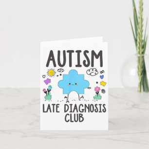 Autism Late Diagnosis Club - Autism Awareness  Card