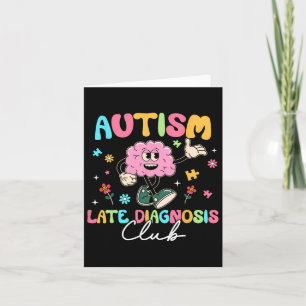 Autism Late Diagnosis Club Funny Neurodiversity 1 Card