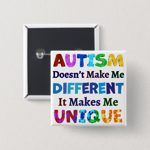 AUTISM Makes Me UNIQUE 15 Cm Square Badge