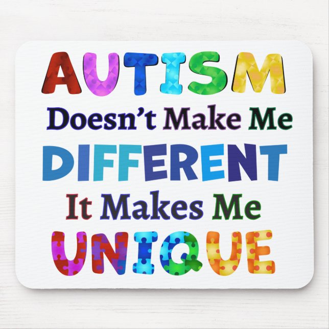 AUTISM Makes Me UNIQUE Mouse Mat (Front)