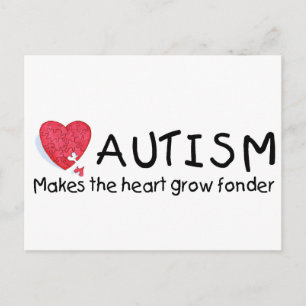 Autism Makes The Heart Grow Fonder (Heart) Postcard