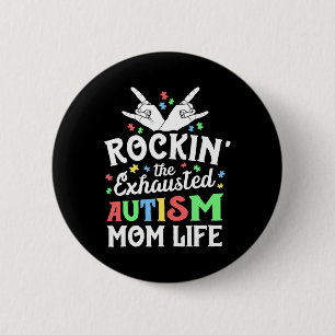 Autism Mama Gift Rockin' The Exhausted Autism Mum  6 Cm Round Badge