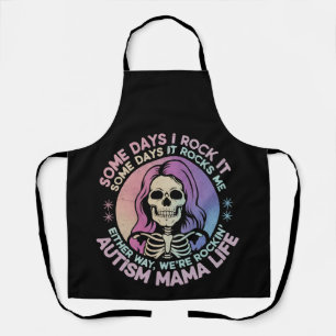 Autism Mama Life Some Days I Rock It Some Days It Apron