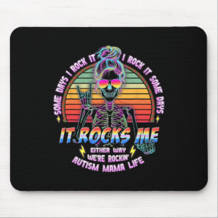 Autism Mama Life Some Days I Rock It Some Days It Mouse Mat