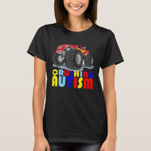 Autism Mega Truck Crushing Autism For Men Women Ki T-Shirt