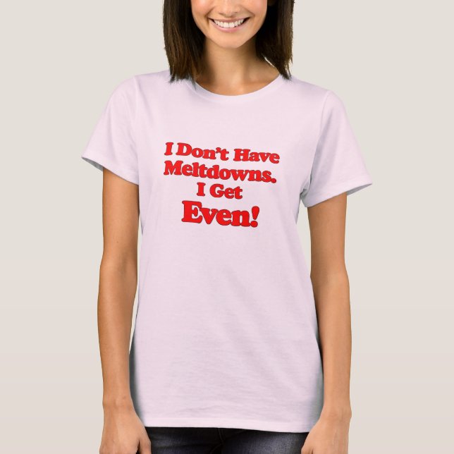 Autism Meltdowns T-Shirt (Front)