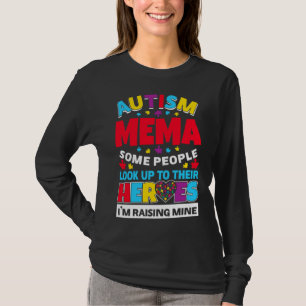 Autism Mema People Look Up Their Heroes Rising Min T-Shirt