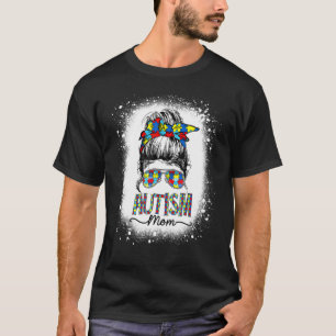 Autism Mom Autism Awareness Messy Bun Bleached Wom T-Shirt
