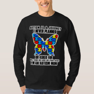 Autism Mom Autism Is A Journey Autistic Neurodiver T-Shirt