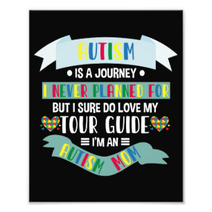 Autism Mom Autism Is A Journey I Never Planned For Photo Print