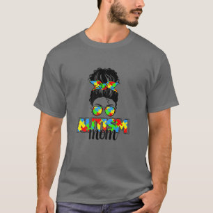 Autism Mom Autistic Black Messy Bun Autism Awarene T-Shirt