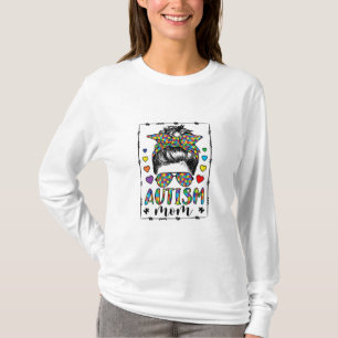 Autism Mom Life Messy Bun Bleached Mother’s Day T-Shirt