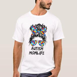 Autism Mom Life Messy Bun Sunglasses Bandana Mothe T-Shirt