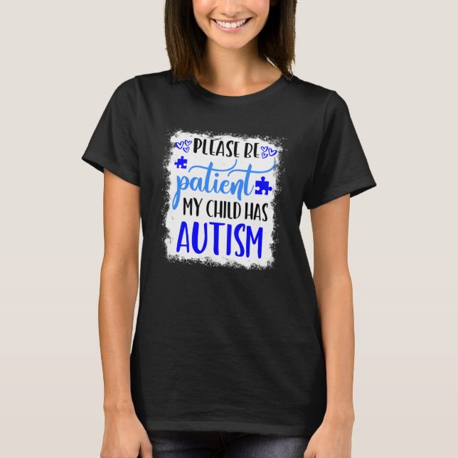 Autism Mom  My Child Has Autism In April We Wear B T-Shirt (Front)