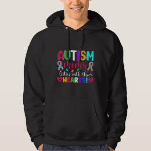 Autism Moms Listen With Their Hearts Autism Awaren Hoodie