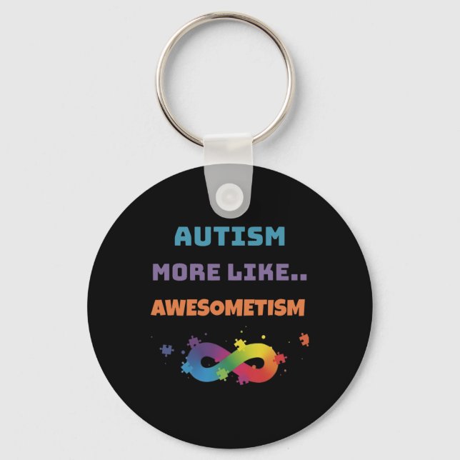 Autism More Like Awesometism Colourful  Key Ring (Front)