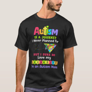 Autism Mum Autism Awareness Autism Is A Journey 1 T-Shirt