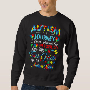 Autism Mum Autism Awareness Autism Is A Journey 7 Sweatshirt