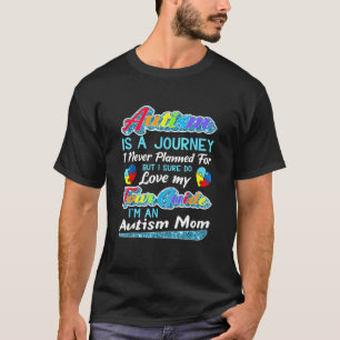 Autism Mum Autism Awareness Autism Is A Journey T-Shirt