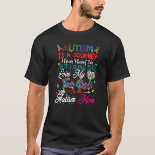 Autism Mum Autism Awareness Autism Is A Journey T-Shirt