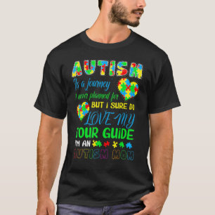 Autism Mum Autism Awareness Autism Is A Journey T-Shirt