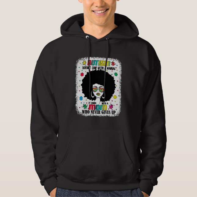 Autism Mum Doesn Come With A Manual Autism Awarene Hoodie (Front)