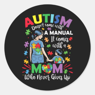 Autism Mum Doesn't Come With A Manual Autism Aware Classic Round Sticker