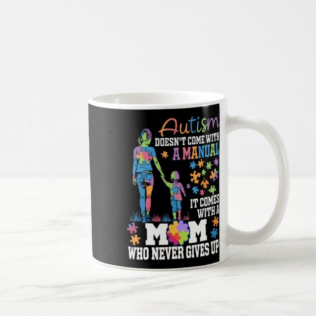 Autism Mum Doesn't Come With A Manual Autism Aware Coffee Mug (Right)