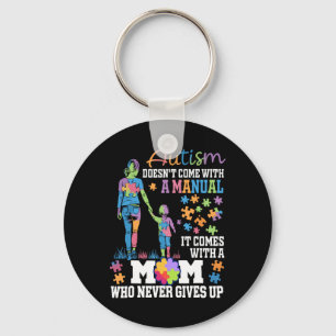 Autism Mum Doesn't Come With A Manual Autism Aware Key Ring