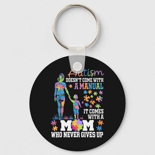 Autism Mum Doesn't Come With A Manual Autism Aware Key Ring (Front)