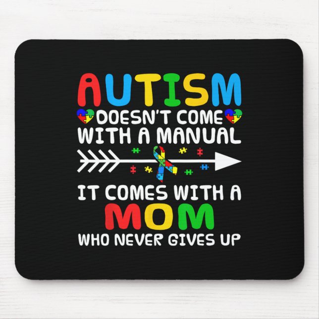 Autism Mum Doesn't Come With A Manual Autism Aware Mouse Mat (Front)