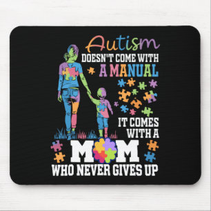 Autism Mum Doesn't Come With A Manual Autism Aware Mouse Mat