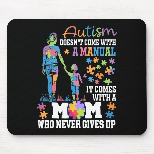 Autism Mum Doesn't Come With A Manual Autism Aware Mouse Mat (Front)