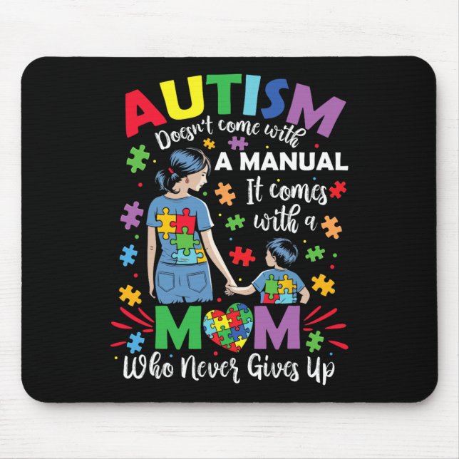 Autism Mum Doesn't Come With A Manual Autism Aware Mouse Mat (Front)
