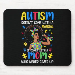 Autism Mum Doesn't Come With A Manual It Comes Bla Mouse Mat
