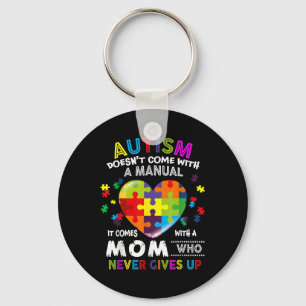 Autism Mum Doesnt Come With A Manual Women Autism Key Ring