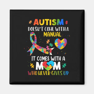 Autism Mum Doesn't Come With A Manual Women Autism Magnet