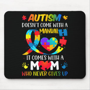 Autism Mum Doesn't Come With A Manual Women Autism Mouse Mat