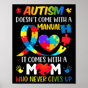 Autism Mum Doesn't Come With A Manual Women Autism Poster