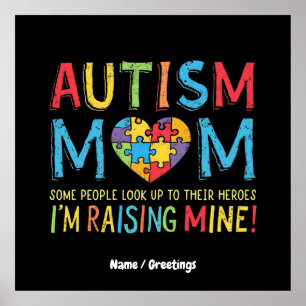 Autism Mum Gift Some People Look Up Their Heroes Poster