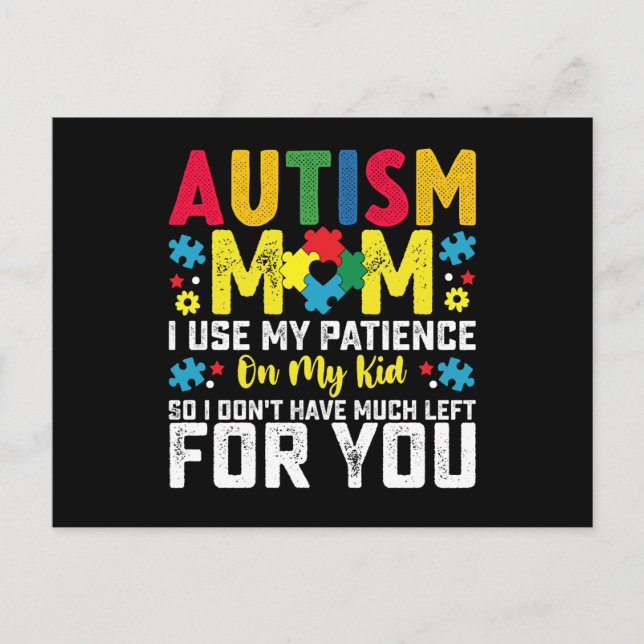 Autism Mum i Use My Patience On My Kid Awareness Postcard (Front)