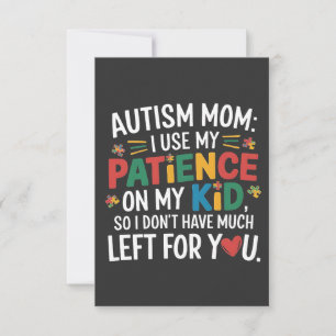 Autism Mum I Use My Patience on My Kid Thank You Card