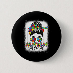 Autism Mum Life Messy Bun Bleached Mothers Day Aut 6 Cm Round Badge