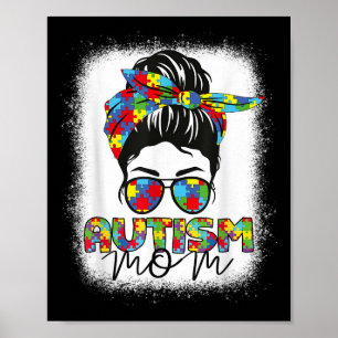 Autism Mum Life Messy Bun Bleached Mothers Day Aut Poster