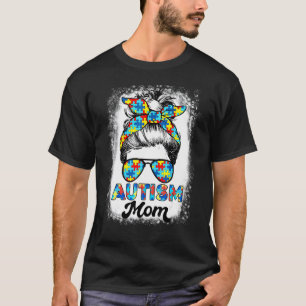 Autism Mum Life Messy Bun Bleached T-Shirt