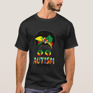 Autism Mum Life Messy Bun Juneteenth Black Women M T-Shirt