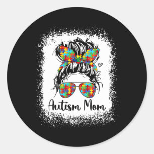 Autism Mum Life Messy Bun Sungles Ndana Mothers Da Classic Round Sticker