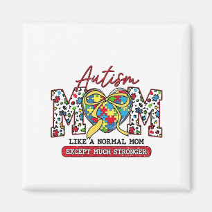 Autism Mum: Like a Normal Mum, Except Much Stronge Magnet