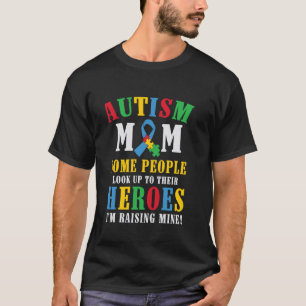 Autism Mum 'm Raising My Hero Autism Awareness T-Shirt